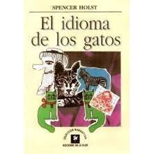 El Idioma de los Gatos/ The Language of the Cats